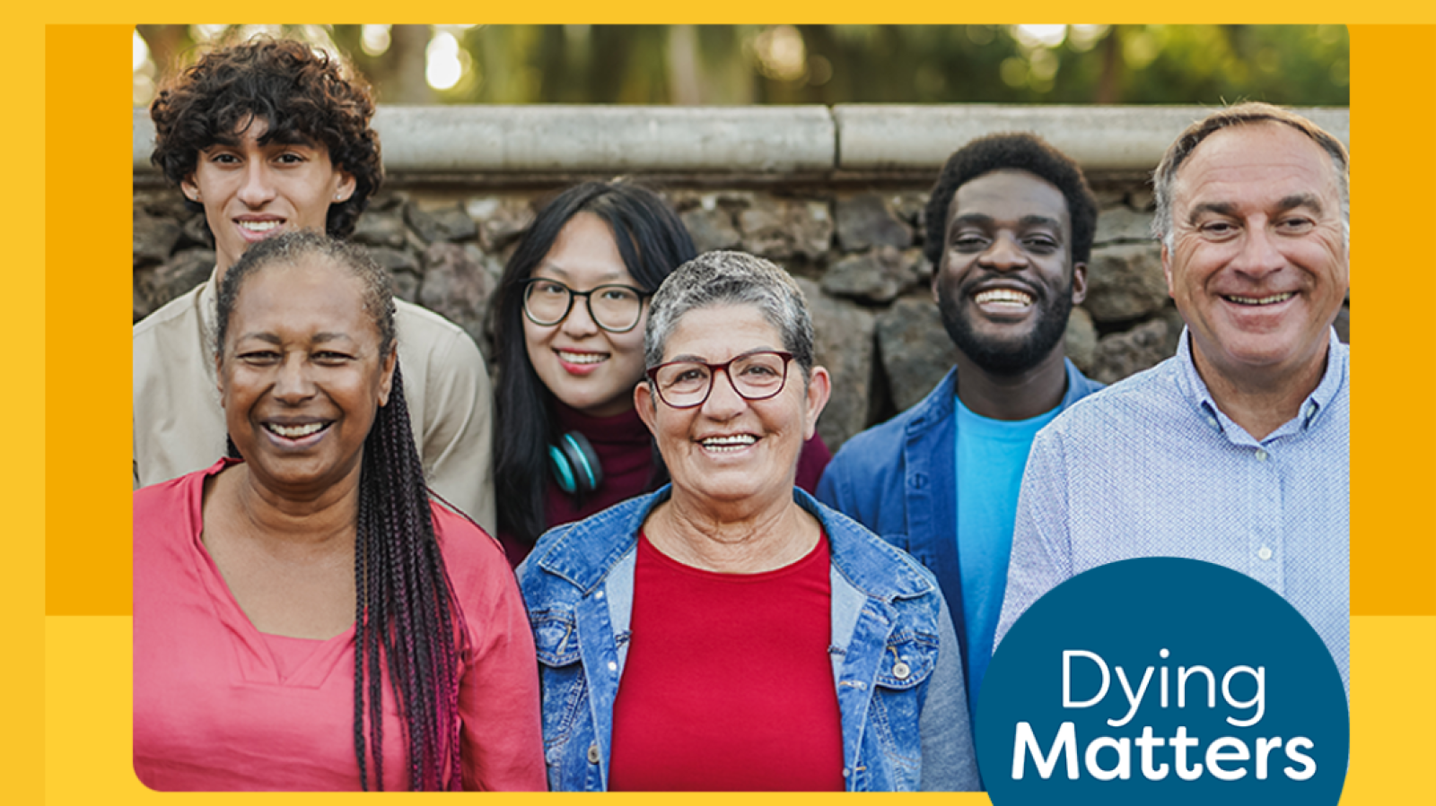 A picture of six peopla of all different ages and text says: "Dying Matters Awareness Week"